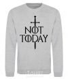 Sweatshirt Not today sport-grey фото