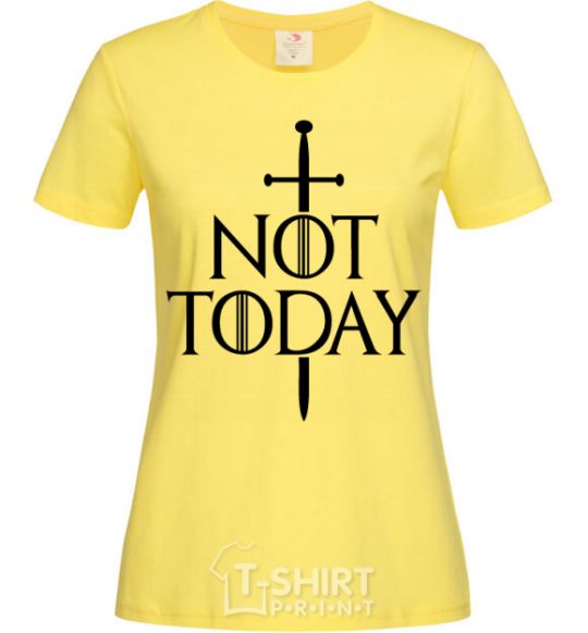 Women's T-shirt Not today cornsilk фото