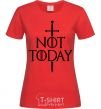 Women's T-shirt Not today red фото