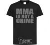 Kids T-shirt MMA is not a crime black фото