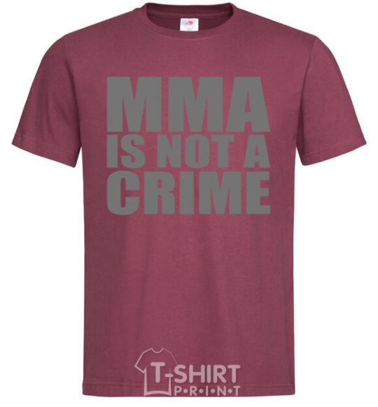 Men's T-Shirt MMA is not a crime burgundy фото