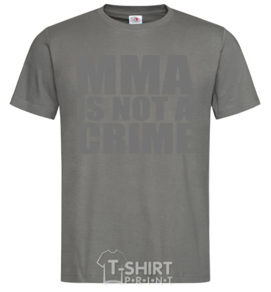 Men's T-Shirt MMA is not a crime dark-grey фото