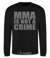 Свитшот MMA is not a crime Черный фото