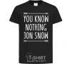 Kids T-shirt You know nothing black фото