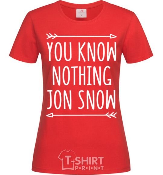 Women's T-shirt You know nothing red фото