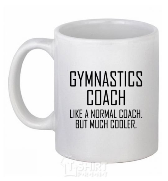Ceramic mug Gymnastic coach cooler White фото