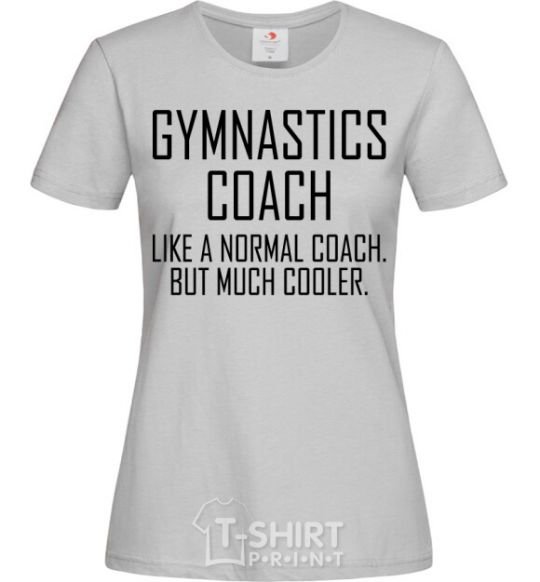 Women's T-shirt Gymnastic coach cooler grey фото