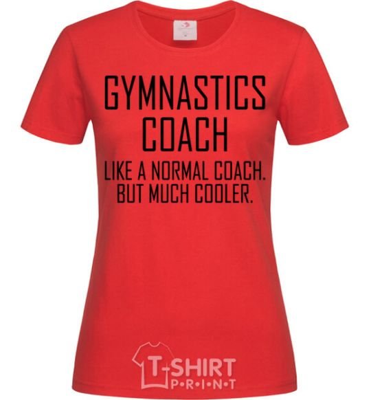 Women's T-shirt Gymnastic coach cooler red фото