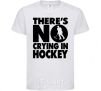 Kids T-shirt There's no crying in hockey White фото