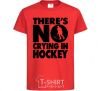 Детская футболка There's no crying in hockey Красный фото