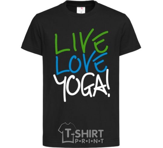 Kids T-shirt Live love yоga black фото