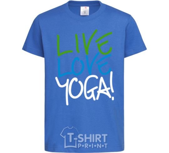 Kids T-shirt Live love yоga royal-blue фото