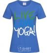 Women's T-shirt Live love yоga royal-blue фото