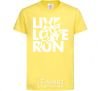 Kids T-shirt Live love run cornsilk фото