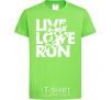 Kids T-shirt Live love run orchid-green фото