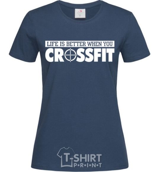 Women's T-shirt Life is better when you crossfit navy-blue фото