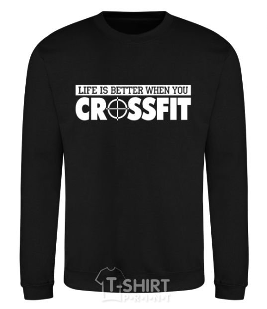 Sweatshirt Life is better when you crossfit black фото