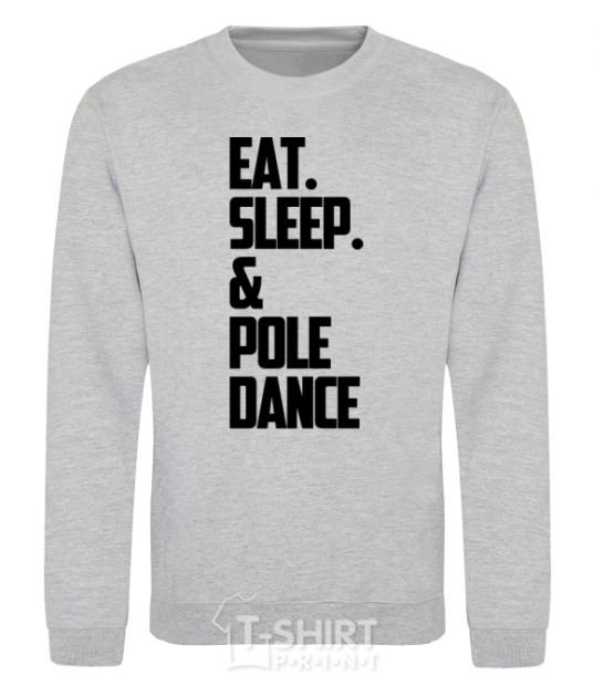 Sweatshirt Eat sleep pole dance sport-grey фото