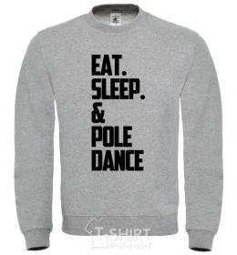 Sweatshirt Eat sleep pole dance sport-grey фото