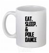 Ceramic mug Eat sleep pole dance White фото