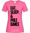 Women's T-shirt Eat sleep pole dance heliconia фото