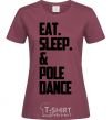 Women's T-shirt Eat sleep pole dance burgundy фото