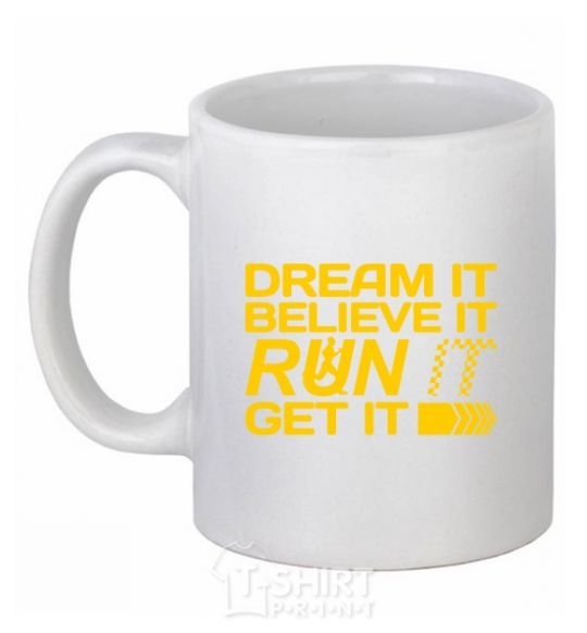 Ceramic mug Dream it believe it White фото