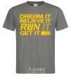 Men's T-Shirt Dream it believe it dark-grey фото