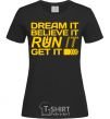 Women's T-shirt Dream it believe it black фото