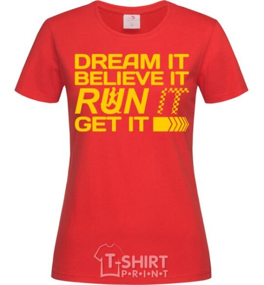 Women's T-shirt Dream it believe it red фото