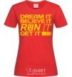 Women's T-shirt Dream it believe it red фото