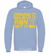 Men`s hoodie Dream it believe it sky-blue фото