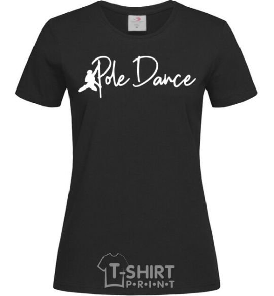 Women's T-shirt Pole dance text girl black фото