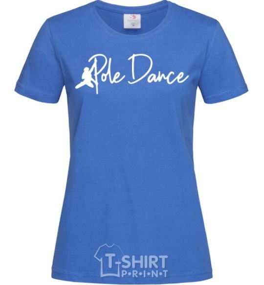 Women's T-shirt Pole dance text girl royal-blue фото