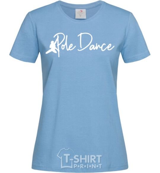 Women's T-shirt Pole dance text girl sky-blue фото