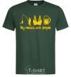 Men's T-Shirt My needs are simple fishing bottle-green фото