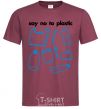 Men's T-Shirt Say no to plastic burgundy фото