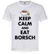 Men's T-Shirt Keep calm and eat borsch White фото
