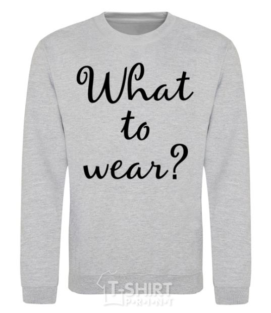Sweatshirt What to wear sport-grey фото