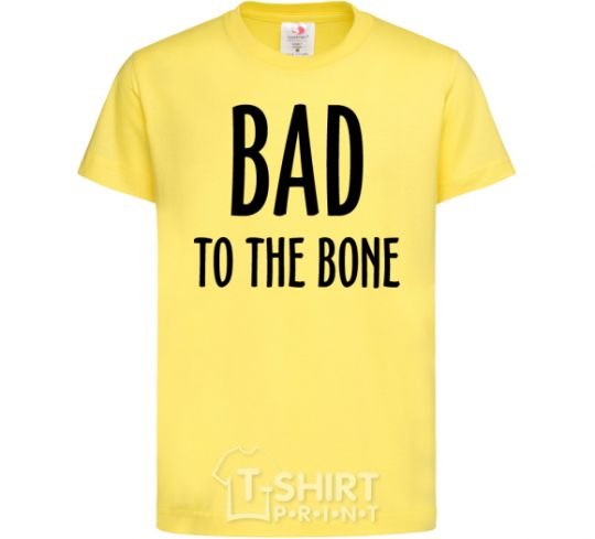 Kids T-shirt Bad to the bone cornsilk фото