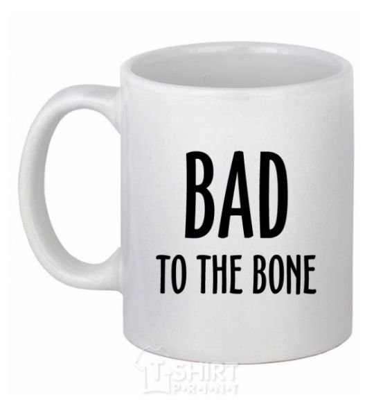 Ceramic mug Bad to the bone White фото