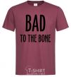 Men's T-Shirt Bad to the bone burgundy фото