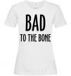 Women's T-shirt Bad to the bone White фото