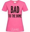 Женская футболка Bad to the bone Ярко-розовый фото