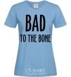 Women's T-shirt Bad to the bone sky-blue фото