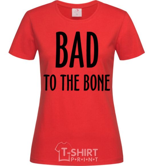 Women's T-shirt Bad to the bone red фото