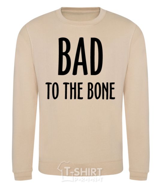 Sweatshirt Bad to the bone sand фото