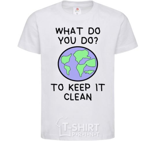 Kids T-shirt What do you do to keep it clean White фото