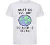 Kids T-shirt What do you do to keep it clean White фото