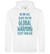 Men`s hoodie Global warming except your kids White фото